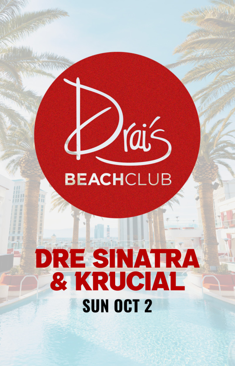 Dre Sinatra & Krucial at Drai's Beachclub on Sunday October 02 2022