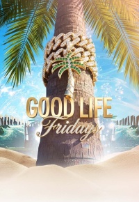 Good Life Fridays