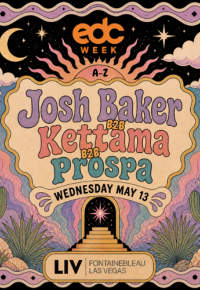 Josh Baker B2B Kettama B2B Prospa w/ Cole Knight - EDC Week