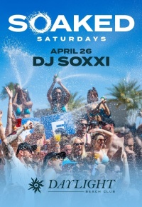 SOAKED SATURDAYS DJ SOXXI